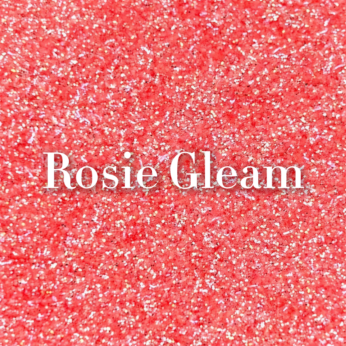 💖ROSIE GLEAM